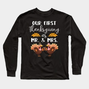 Our First Thanksgiving As Mr. And Mrs Cute Married Couple Long Sleeve T-Shirt